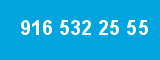 916 532 25 55